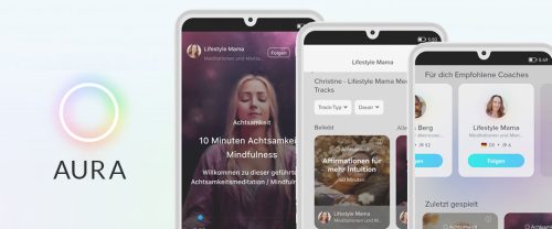 Deine Lieblingsmeditationen gibt es jetzt in der Aura App